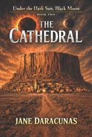 The Cathedral (Under the Dark Sun, Black Moon) B0HG6B9WJD Book Cover