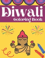 Diwali Coloring Book: Fun and Celebrate Perfect Gift for Celebrating The Festival of Lights B08NDF4W8K Book Cover