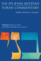 Mishpatim (Exodus 21:1-24:18) and Haftarah (Jeremiah 34:8-22; 33:25-26): The JPS B'nai Mitzvah Torah Commentary 0827614012 Book Cover