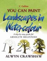 You Can Paint Landscapes in Watercolour (Collins You Can Paint S.) 0007119186 Book Cover
