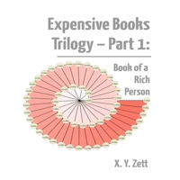 Expensive Books Trilogy - Part 1: Book of a Rich Person 1365707709 Book Cover