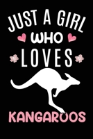 Just A Girl Who Loves Kangaroos: Kangaroo Animal Lover Gift Diary Blank Date & Blank Lined Notebook Journal 6x9 Inch 120 Pages White Paper 1673945031 Book Cover