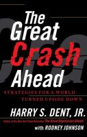 The Great Crash Ahead: Strategies for a World Turned Upside Down 1451641559 Book Cover