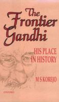 The Frontier Gandhi: His Place in History 0195774612 Book Cover