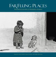 Far Flung Places: The Photography of Barbara Sparks 0983368538 Book Cover