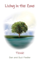 Living in the Zone - Think! B0C44P28CW Book Cover