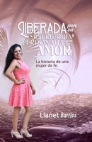 Liberada por su misericordia y perdonada por su amor: La historia de una mujer de fe B09CGBM5HP Book Cover