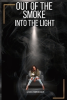 Out Of The Smoke Into The Light: Depression is real!! B0CF4NWK7S Book Cover