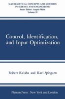 Control, Identification, And Input Optimization 0306408473 Book Cover