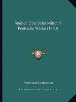 Studien Uber John Milton's Poetische Werke 3744605302 Book Cover