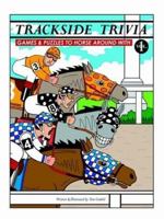 Trackside Trivia: Games & Puzzles to Horse Around with - Vol. 1 1412084652 Book Cover