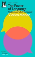 The Power of Language: Multilingualism, Self and Society 0241626021 Book Cover