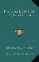 Historia De N S De Lujan V1 (1885) 1160119147 Book Cover