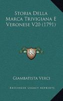 Storia Della Marca Trivigiana E Veronese V20 (1791) 1147898669 Book Cover