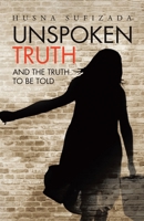Unspoken Truth: And the Truth to Be Told 022886738X Book Cover