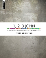1, 2, 3 John: A Mentor Expository Commentary 1781917477 Book Cover