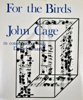 For the Birds: John Cage in Conversation with Daniel Charles 0714526916 Book Cover