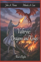 Valkyrie: Dragons and Kings: Rise to Rights B0F8HK6M72 Book Cover