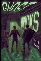 Ghost Bricks B0DSJXCPC3 Book Cover