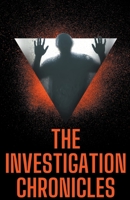 The Investigation Chronicles B0C22ML77M Book Cover