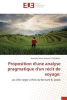 Proposition d'une analyse pragmatique d'un récit de voyage:: cas d'Un nègre à Paris de Bernard B. Dadié 6203451061 Book Cover