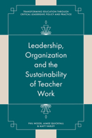 Leadership, Organisation and the Sustainability of Teacher Work: Towards a Processual View of Education (Transforming Education Through Critical Leadership, Policy and Practice) 1836627173 Book Cover