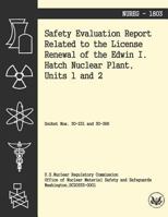 Safety Evaluation Report Related to the License Renewal of the Edwin I Hatch Nuclear Plant, Units 1 and 2 1494955512 Book Cover