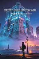 The Mysterious Hunter Castle: Part One 166580162X Book Cover