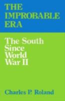 The Improbable Era: The South since World War II 0813101395 Book Cover