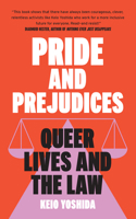 Pride and Prejudices: Queer Lives and the Law 1964992257 Book Cover