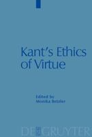 Kant's Ethics of Virtue 3110177285 Book Cover