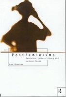 Postfeminisms: Feminism, Cultural Theory, and Cultural Forms 0415114756 Book Cover