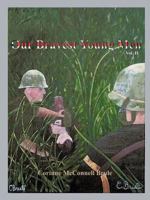 Our Bravest Young Men, Vol. II 1438913745 Book Cover