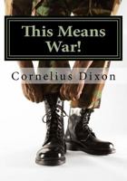 This Means War: Strategically walking in victory through your battle! 1522767789 Book Cover