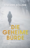 Die geheime Bürde: Kriminalroman (German Edition) 3769312627 Book Cover