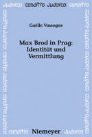 Max Brod in Prag: IdentitÃ¤t und Vermittlung (Conditio Judaica) (German Edition) 348465175X Book Cover