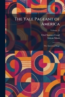 The Yale Pageant of America: The American Stage 1025435249 Book Cover
