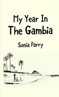 My Year In The Gambia 0244554005 Book Cover