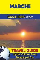 Marche Travel Guide (Quick Trips Series): Sights, Culture, Food, Shopping & Fun 1533052379 Book Cover