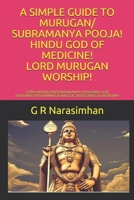 A Simple Guide to Murugan/ Subramanya Pooja! Hindu God of Medicine! Lord Murugan Worship!: Lord Murugan/Subramanya Upasana! God Karthikeya/Shanmuga Angelic Assistance & Worship! 1086491254 Book Cover