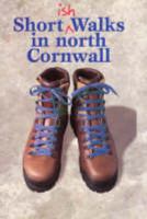 Shortish Walks in North Cornwall 1899383662 Book Cover