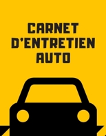 carnet d'entretien auto: Livret pour suivre la maintenance de votre véhicule Tous les marques 165212022X Book Cover