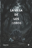 La villa de los lobos: Un thriller sobre corrupción, justicia y secretos enterrados (Spanish Edition) B0GQVG1L7T Book Cover