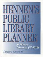 Hennen's Public Library Planner: A Manual and Interactive Cd-Rom 1555704875 Book Cover