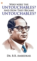 Who were the Untouchables? And How They Became Untouchables? 9363188086 Book Cover