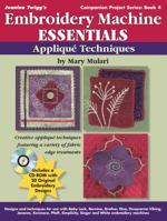 Embroidery Machine Essentials: Applique Adventures (Jeanine Twigg's Companion Project Series) 0896894053 Book Cover