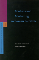 Markets And Marketing in Roman Palestine (Supplements to the Journal for the Study of Judaism, 99) (Supplements to the Journal for the Study of Judaism) 9004140492 Book Cover