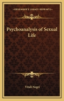 Psychoanalysis of Sexual Life 1162785047 Book Cover