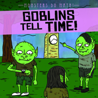 Goblins Tell Time! 1538257416 Book Cover