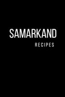 Samarkand: Recipes B08PJM9N8K Book Cover